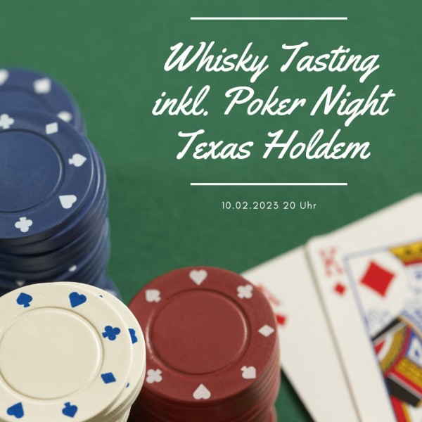Whisky Tasting inkl. Poker Nacht Texas Holdem 10.02.2023